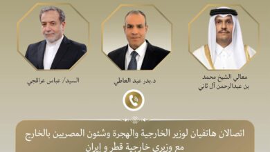 اتصالان لوزير الخارجية مع وزيري خارجية إيران وقطر